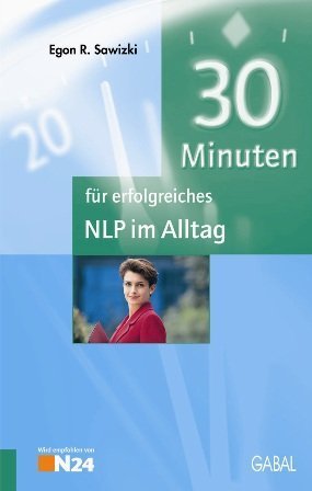 30 Minuten fr erfolgreiches NLP im Alltag