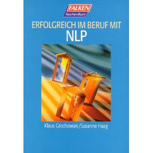 Erfolgreich im Beruf mit NLP.