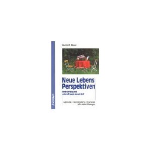 Neue Lebens Perspektiven - Mehr Erfolg und Lebensfreude durch NLP